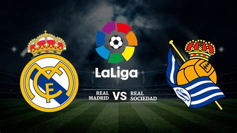 Real Sociedad – Real Madrid